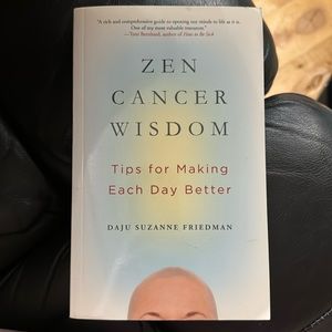 Zen Cancer Wisdom book, asking $5, brand new